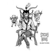 Sticky Boys: Calling The Devil